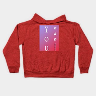 you can Kids Hoodie